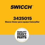 Sleeve-Outer para equipo Caterpillar® 3425015