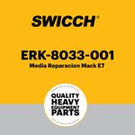 Media-Reparacion-Mack-E7-ERK-8033-001