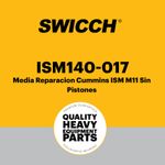 Media-Reparacion-Cummins-ISM-M11-Sin-Pistones-ISM140-017
