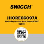 Media Reparación John Deere 6068T 6068H JHORE66097A
